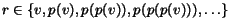 $ r \in \{v, p(v), p(p(v)), p(p(p(v))), \ldots \}$