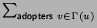 $ \sum_{{\mathsf{adopters}~v \in \Gamma(u)}}^{}$