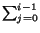 $ \sum^{{i-1}}_{{j=0}}$