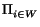 $\displaystyle \Pi_{{i\in W}}^{}$